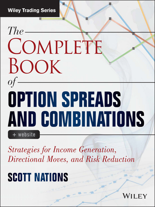 Title details for The Complete Book of Option Spreads and Combinations by Scott Nations - Available